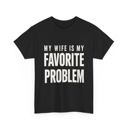 Men's Classic Shortsleeve T-Shirt, Funny 'My Wife Is My Favorite Problem' Graphic Print👕